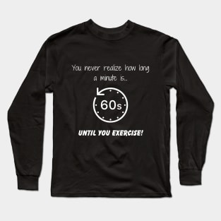 Exercise Truth Long Sleeve T-Shirt